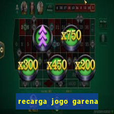 recarga jogo garena free fire